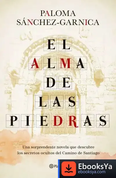 Descargar El Alma De Las Piedras de Paloma Sánchez-garnica