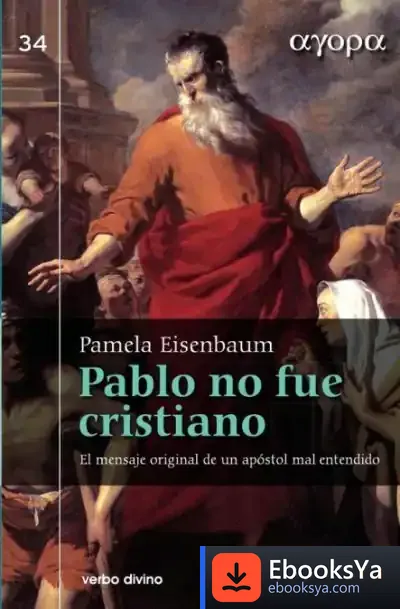 Descargar Pablo No Fue Cristiano de Pamela Eisenbaum