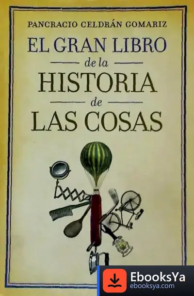 Descargar El Gran Libro De La Historia De Las Cosas de Ingo Siegner