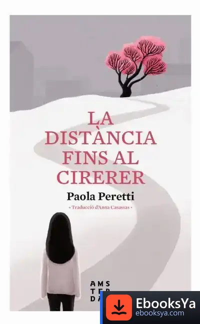 Descargar La Distància Fins Al Cirerer de Paola Peretti