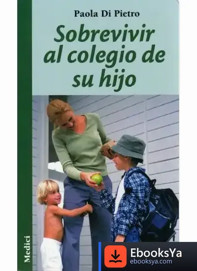 Descargar Sobrevivir Al Colegio De Su Hijo de Adelina Palacín I Peguera