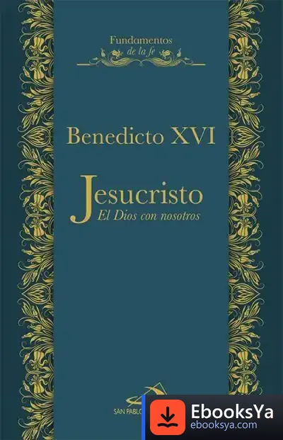 Descargar Jesucristo, Dios Con Nosotros de Papa Benedicto Xvi - Papa - Xvi