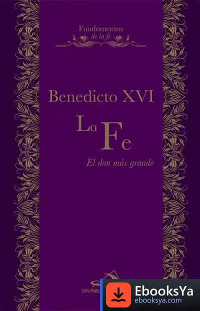 Descargar La Fe de Papa Benedicto Xvi - Papa - Xvi