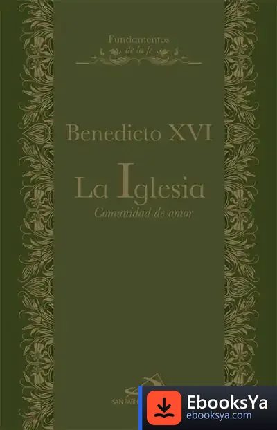 Descargar La Iglesia. Comunidad De Amor de Papa Benedicto Xvi - Papa - Xvi
