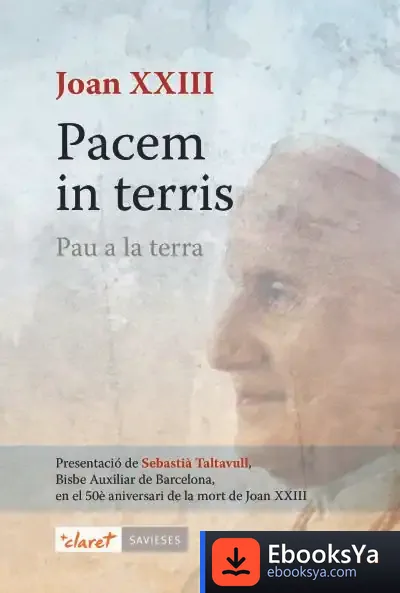 Descargar Pacem In Terris. Pau A La Terra de Papa Juan Xxiii