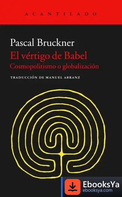 Descargar El Vértigo De Babel de Pascal Bruckner
