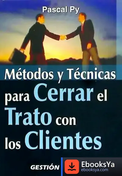 Descargar Métodos Y Técnicas Para Cerrar El Trato Con Los Clientes de Equipo San Pablo