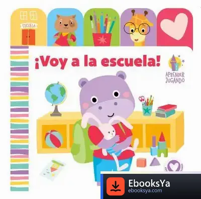 Descargar Aprender Jugando - Libro Pestañas - ¡Voy A La Escuela!