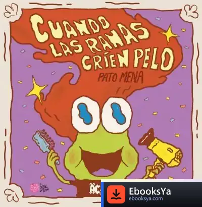 Descargar Cuando Las Ranas Críen Pelo