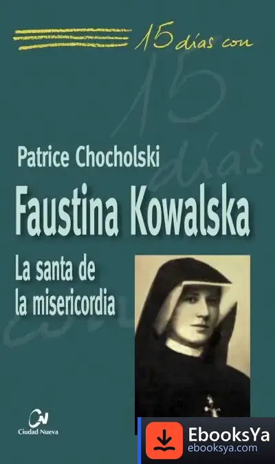 Descargar Faustina Kowalska de Patrice Chocholski
