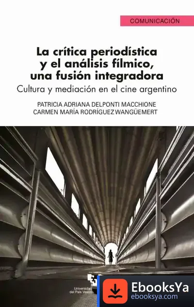 Descargar La Crítica Periodística Y El Análisis Fílmico, Una Fusión Integradora