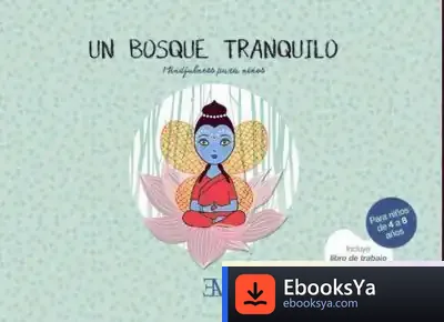 Descargar Un Bosque Tranquilo : Mindfulness Para Niños