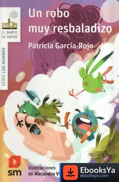 Descargar Un Robo Muy Resbaladizo de Patricia García-rojo