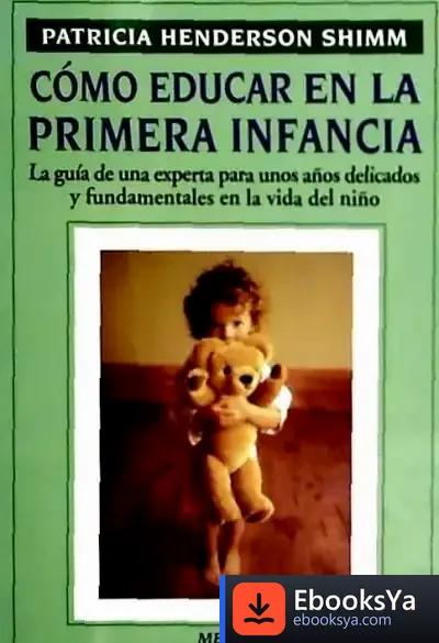 Descargar Como Educar En La Primera Infancia