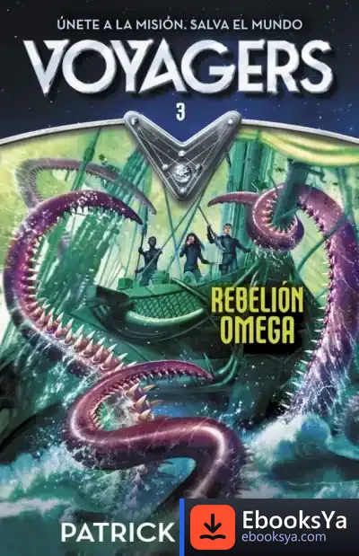 Descargar Voyagers 3. Rebelión Omega de Patrick Carman