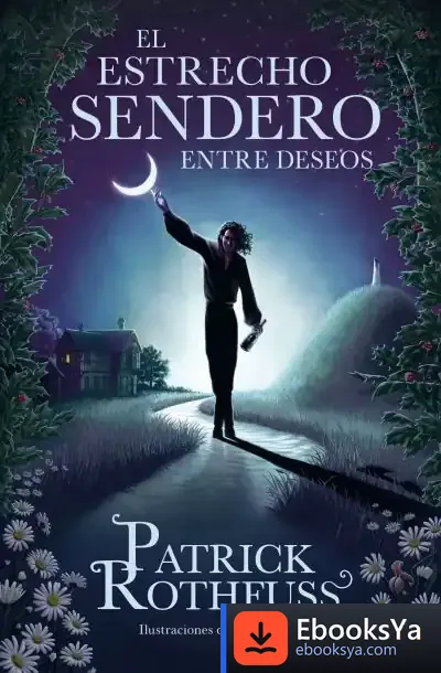 Descargar El Estrecho Sendero Entre Deseos de Patrick Rothfuss