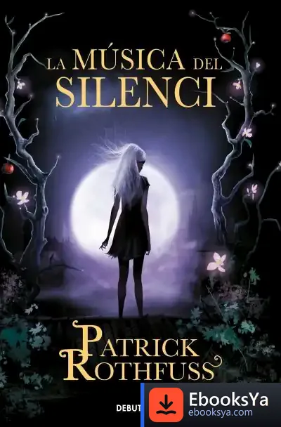 Descargar La Música Del Silenci de Patrick Rothfuss