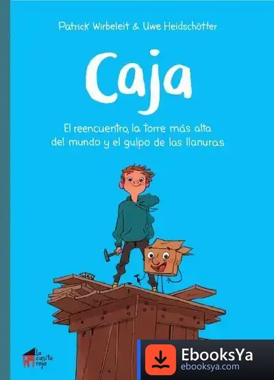 Descargar Caja,La (El Reencuentro,La Torre Mas Alta Del Mundo) de Patrick Wirbeleit