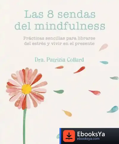 Descargar Las 8 Sendas Del Mindfulness de Patrizia Collard