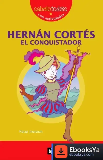 Descargar Hernan Conquistador El Conquistador de Patxi Irurzun