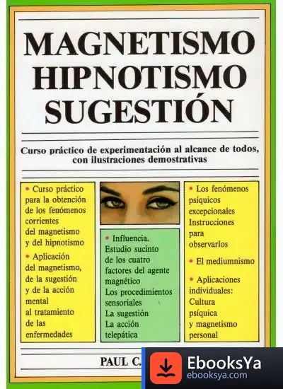 Descargar 426. Magnetismo, Hipnotismo, Sugestion de Paul-c. Jagot