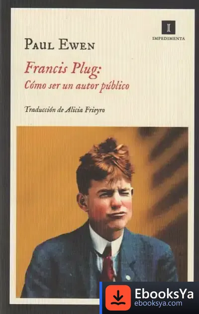Descargar Francis Plug: Cómo Ser Un Autor Público