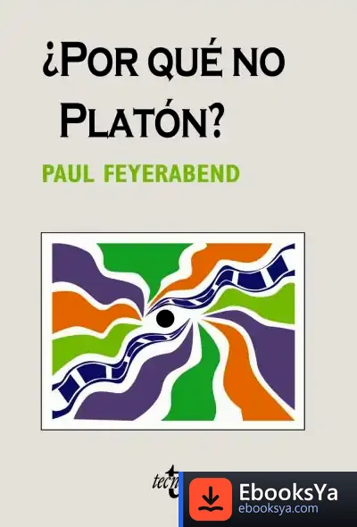 Descargar ¿Por Qué No Platón? de Paul Feyerabend