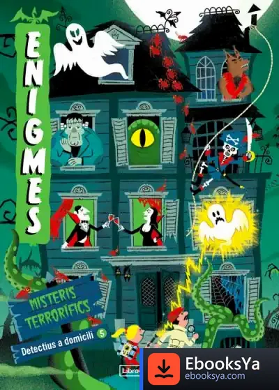 Descargar Enigmes. Detectius A Domicili 5. Misteris Terrorífics de Paul Martin