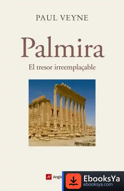 Descargar Palmira : El Tresor Irreemplaçable de Paul Veyne