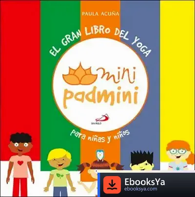 Descargar El Gran Libro Del Yoga: Para Niños Y Niñas de Paula Acuña Escuder