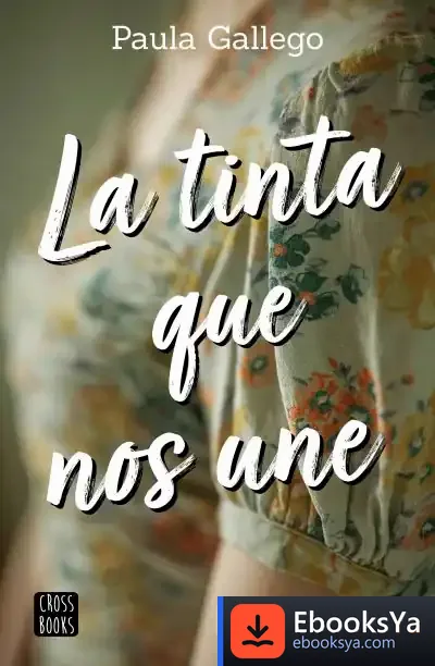 Descargar La Tinta Que Nos Une de Paula Gallego