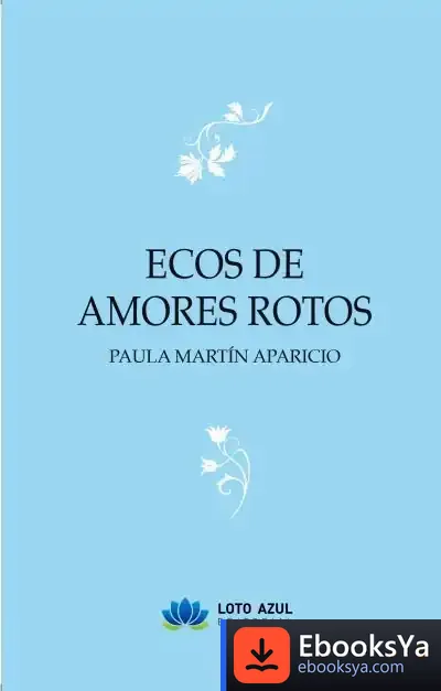 Descargar Ecos De Amores Rotos de Paula Martín Aparicio