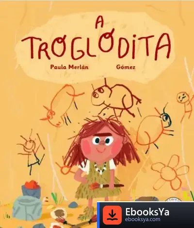 Descargar A Troglodita de Paula Merlán