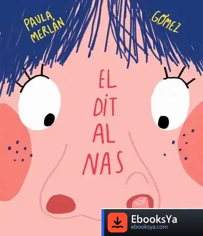Descargar El Dit Al Nas de Paula Merlán