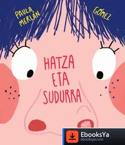 Descargar Hatza Eta Sudurra de Paula Merlán