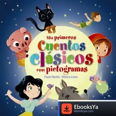 Descargar Mis Primeros Cuentos Clásicos Con Pictogramas de Paula Merlán