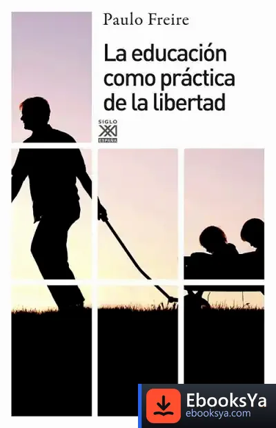 Descargar La Educación Como Práctica De La Libertad