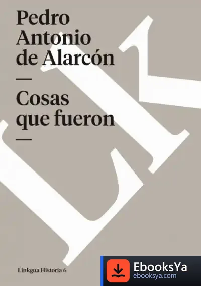 Descargar Cosas Que Fueron de Pedro Antonio de Alarcón