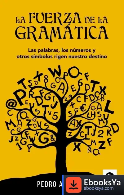 Descargar La Fuerza De La Gramática de Pedro Arévalo Viñuales