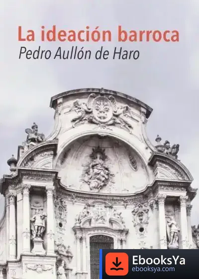 Descargar La Ideación Barroca de Pedro Aullón de Haro