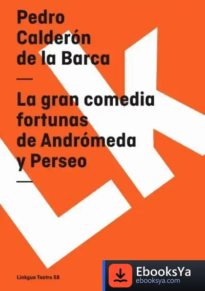 Descargar La Gran Comedia Fortunas De Andrómeda Y Perseo de Pedro Calderón de la Barca