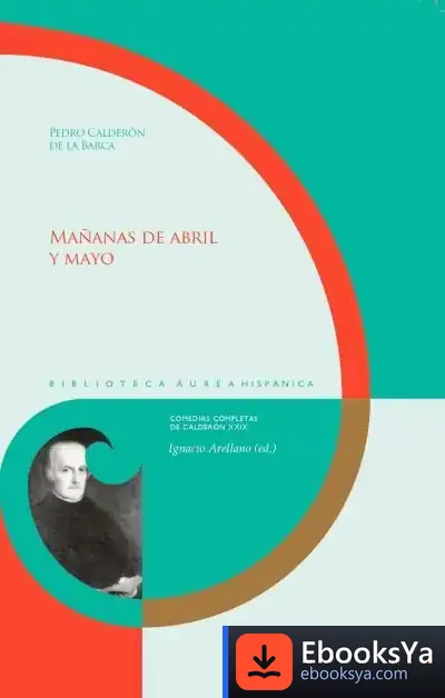 Descargar Mañanas De Abril Y Mayo de Pedro Calderón de la Barca