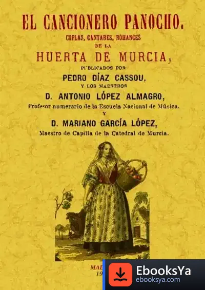 Descargar El Cancionero Panocho. Coplas, Cantares, Romances De La Huerta De Murcia de Gioconda Belli