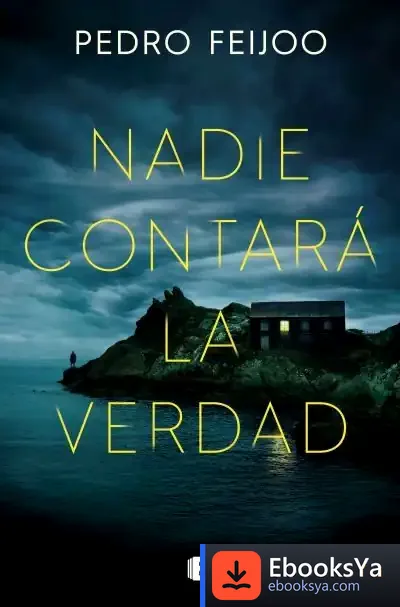 Descargar Nadie Contará La Verdad de Pedro Feijoo Barreiro