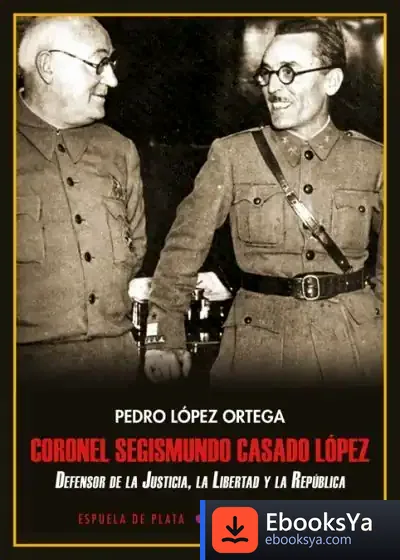 Descargar Coronel Segismundo Casado López