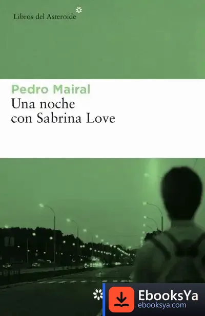 Descargar Una Noche Con Sabrina Love de Pedro Mairal