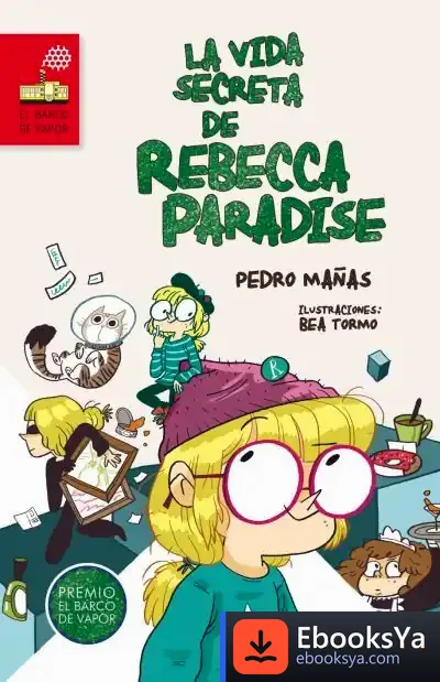 Descargar La Vida Secreta De Rebecca Paradise de Pedro Mañas Romero