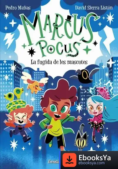 Descargar Marcus Pocus 5. La Fugida De Les Mascotes de Pedro Mañas Romero