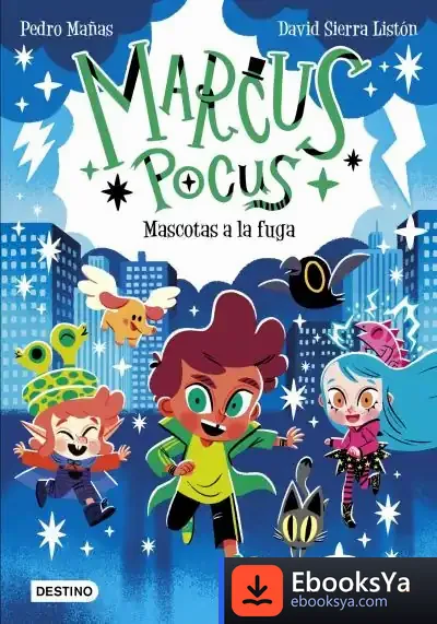 Descargar Marcus Pocus 5. Mascotas A La Fuga de Pedro Mañas Romero