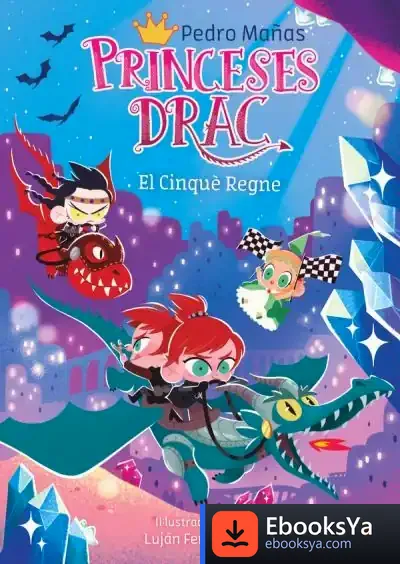 Descargar Princeses Drac 15 El Cinquè Regne de Pedro Mañas Romero